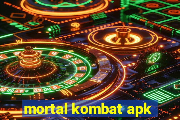 mortal kombat apk